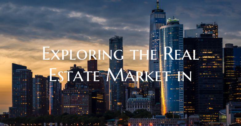 Exploring the Real Estate Market in